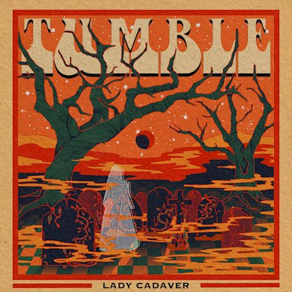 Tumble – Lady Cadaver (EP)