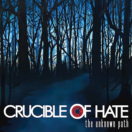Crucible Of Hate – The Unknown Path
