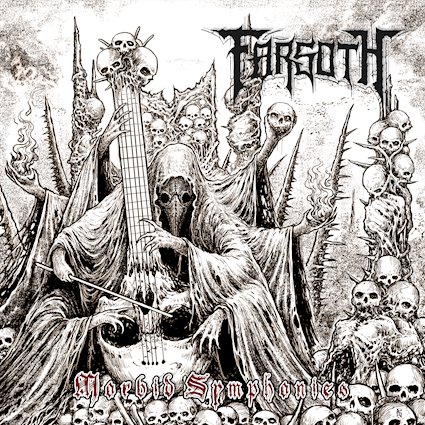Farsoth – Morbid Symphonies