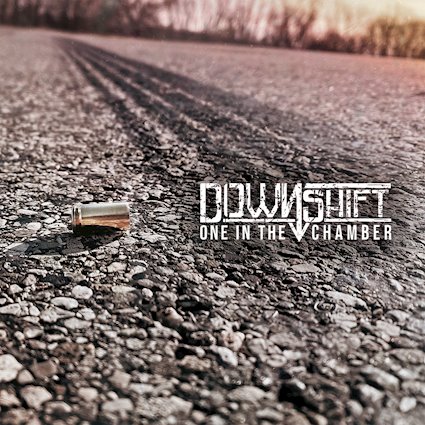 DownShift – One in the Chamber
