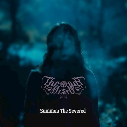Through Mists – Summon The Severed