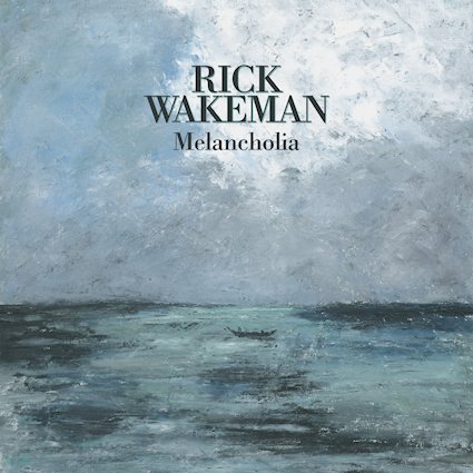 Wenn Traurigkeit schön klingt – Rick Wakemans „Melancholia“
