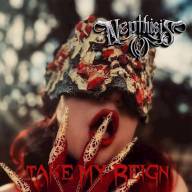 Nepthisis - Take My Reign