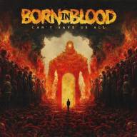 Born In Bloods 'Can't Save Us All': Metalcore-Mix mit Raum für Verbesserung