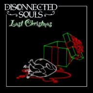 Disconnected Souls bringen 'Last Christmas' mit einem melancholischen Synth-Twist zurück!