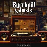 Erinnerungen an vergangene Tage: Burntmill Ghosts bringen 'Old Records' heraus