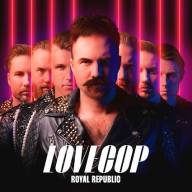 Royal Republic's 'LoveCop': Power-Disco trifft auf Rock'n'Roll Rebellion