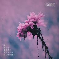 Gore. – „A Bud That Never Blooms“: Metalcore mit femininer Stärke und roher Emotionalität