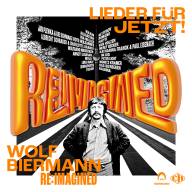 Rebellion neu vertont: Wolf Biermanns Songs für eine neue Generation